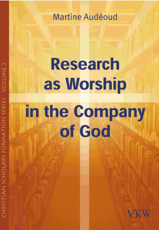 Research as Worship in the Company of God by Dr. Martine Audéoud